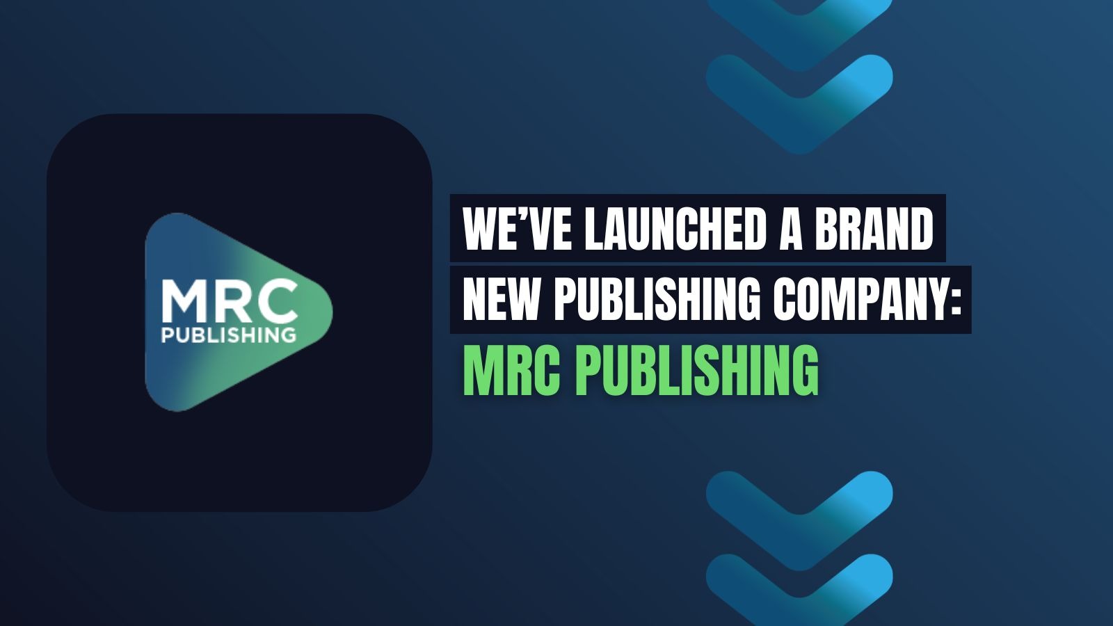 We’ve Launched A Brand New Publishing Company: MRC Publishing